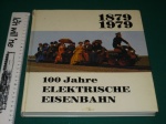 100 Jahre Elektrische Eisenbahn