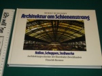 Architektur am Schienenstrang