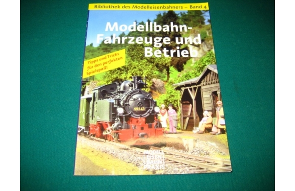 Modellbahn - Fahrzeuge und Betrieb