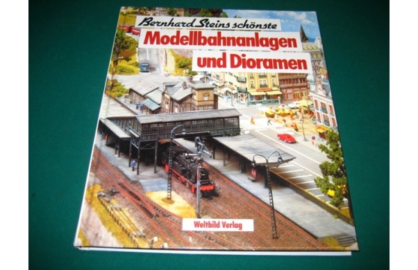 Modellbahnanlagen und Dioramen, Bernh. Stein