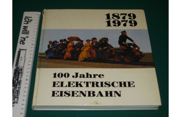 100 Jahre Elektrische Eisenbahn